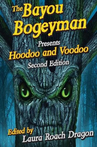 Cover image for The Bayou Bogeyman Presents Hoodoo and Voodoo 2nd Edition