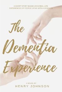 Cover image for The Dementia Experience