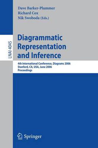 Cover image for Diagrammatic Representation and Inference: 4th International Conference, Diagrams 2006, Stanford, CA, USA, June 28-30, 2006, Proceedings