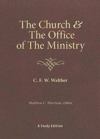 Cover image for The Church & the Office of the Ministry