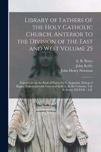 Cover image for Library of Fathers of the Holy Catholic Church, Anterior to the Division of the East and West Volume 25