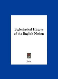 Cover image for Ecclesiastical History of the English Nation