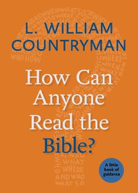 Cover image for How Can Anyone Read the Bible?: A Little Book of Guidance