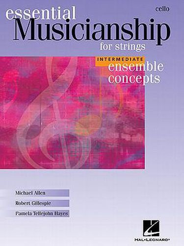 Essential Musicianship for Strings - Ensemble Concepts: Intermediate Level - Cello