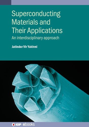 Cover image for Superconducting Materials and Their Applications: An interdisciplinary approach