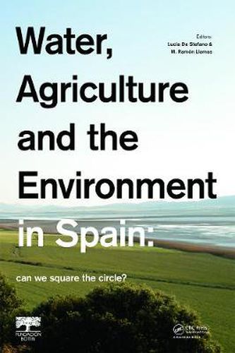 Cover image for Water, Agriculture and the Environment in Spain: can we square the circle?