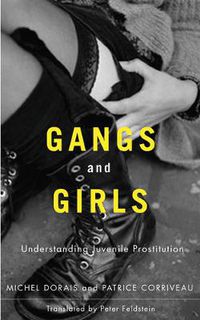 Cover image for Gangs and Girls: Understanding Juvenile Prostitution