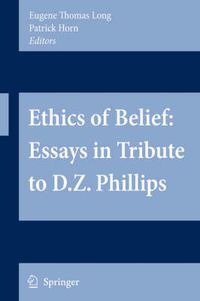 Cover image for Ethics of Belief: Essays in Tribute to D.Z. Phillips
