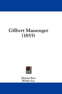 Cover image for Gilbert Massenger (1855)
