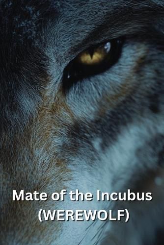 Cover image for Mate of the Incubus (WEREWOLF)