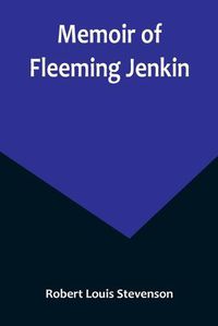 Cover image for Memoir of Fleeming Jenkin