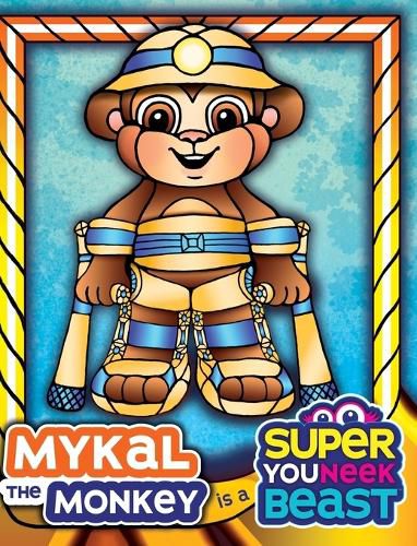 Cover image for Mykal the Monkey is a Super Youneek Beast