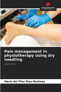 Cover image for Pain management in physiotherapy using dry needling