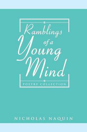 Cover image for Ramblings of a Young Mind: Poetry Collection