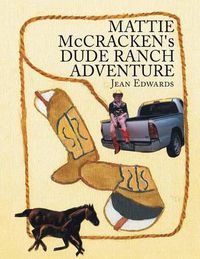 Cover image for MATTIE McCRACKEN'S DUDE RANCH ADVENTURE