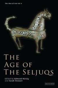 Cover image for The Age of the Seljuqs