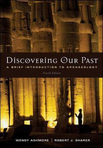 Discovering Our Past: A Brief Introduction to Archaeology