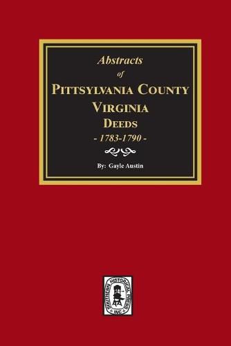 Cover image for Pittsylvania County, Virginia Deeds 1783-1790