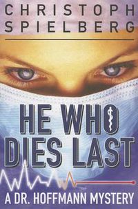 Cover image for He Who Dies Last