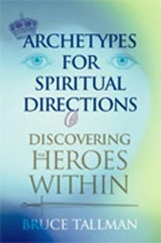 Cover image for Archetypes for Spiritual Direction: Discovering the Heroes Within