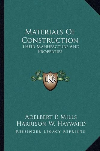 Cover image for Materials of Construction Materials of Construction: Their Manufacture and Properties Their Manufacture and Properties