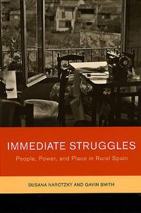 Cover image for Immediate Struggles: People, Power, and Place in Rural Spain