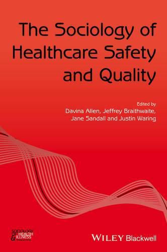Cover image for The Sociology of Healthcare Safety and Quality