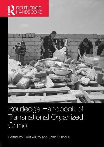 Cover image for Routledge Handbook of Transnational Organized Crime