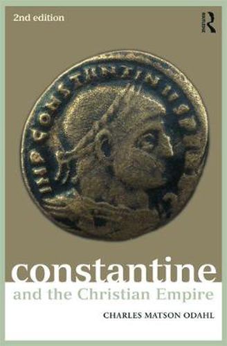 Cover image for Constantine and the Christian Empire