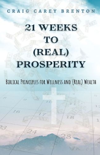 Cover image for 21 Weeks to (Real) Prosperity