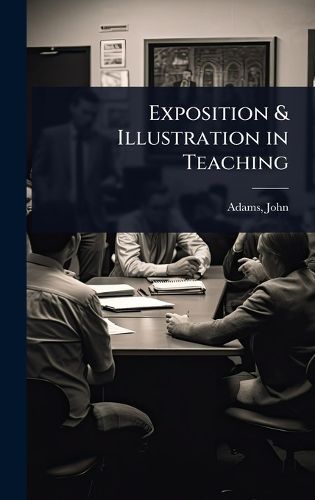 Cover image for Exposition & Illustration in Teaching