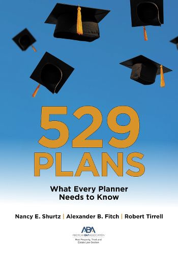 Cover image for 529 Plans: What Every Planner Needs to Know