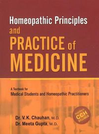 Cover image for Homeopathic Principles & Practice of Medicine: A Textbook for Medical Students & Homeopathic Practitioners