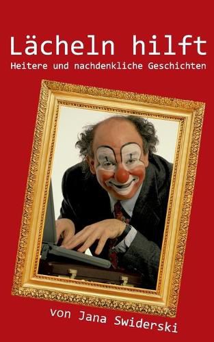 Cover image for Lacheln hilft: Heitere und nachdenkliche Geschichten