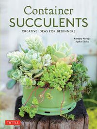 Cover image for Container Succulents: Creative Ideas for Beginners