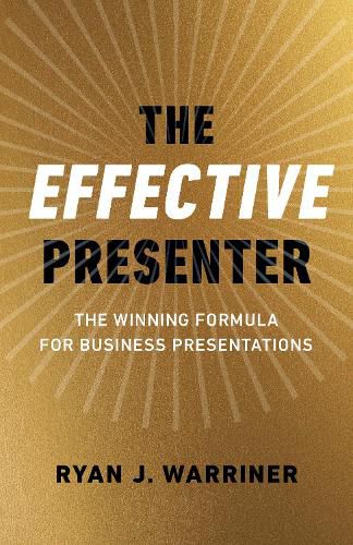 Cover image for Effective Presenter, The - The Winning Formula for Business Presentations