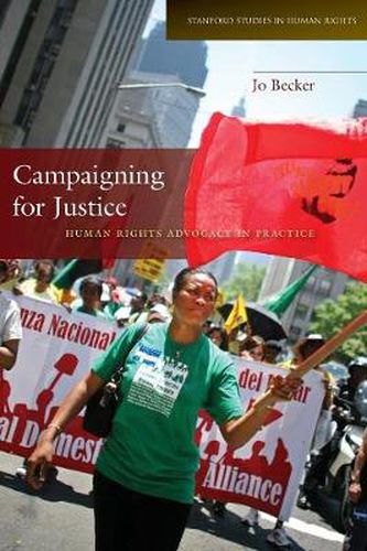 Cover image for Campaigning for Justice: Human Rights Advocacy in Practice