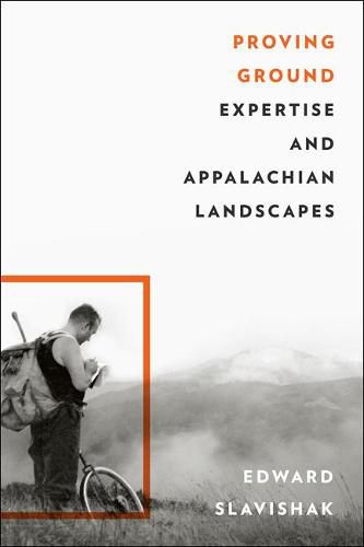 Cover image for Proving Ground: Expertise and Appalachian Landscapes