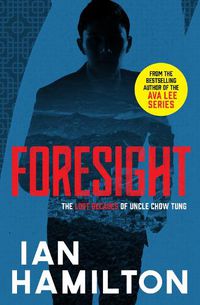 Cover image for Foresight: The Lost Decades of Uncle Chow Tung: Book 2