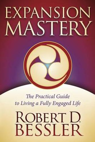 Cover image for Expansion Mastery: The Practical Guide to Living a Fully Engaged Life