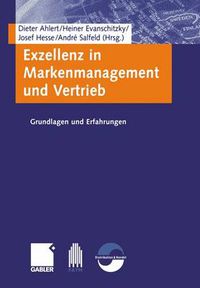 Cover image for Exzellenz in Markenmanagement und Vertrieb: Grundlagen und Erfahrungen