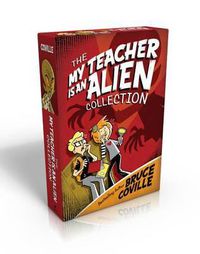 Cover image for The My Teacher Is an Alien Collection: My Teacher Fried My Brains/My Teacher Flunked the Planet/My Teacher Is an Alien/My Teacher Glows in the Dark