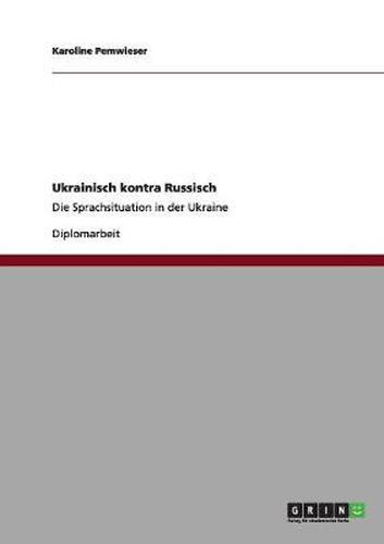 Cover image for Ukrainisch kontra Russisch: Die Sprachsituation in der Ukraine