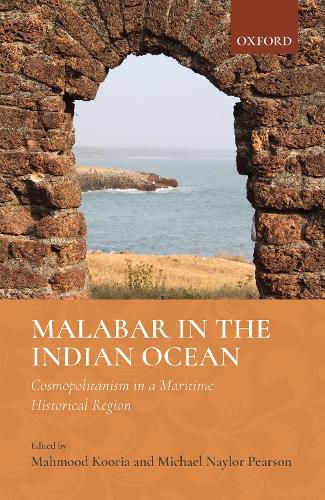 Cover image for Malabar in the Indian Ocean: Cosmopolitanism in a Maritime Historical Region