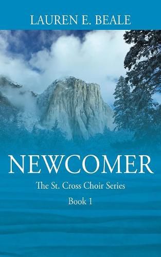 Cover image for Newcomer: The St. Cross Choir Series, Book 1