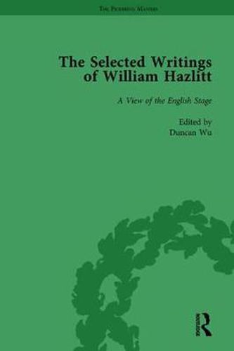 The Selected Writings of William Hazlitt: A View of the English Stage