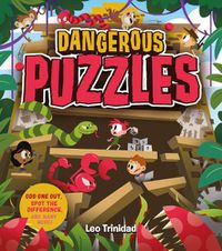 Cover image for Dangerous Puzzles: Odd One Out, Spot the Difference, and many more!