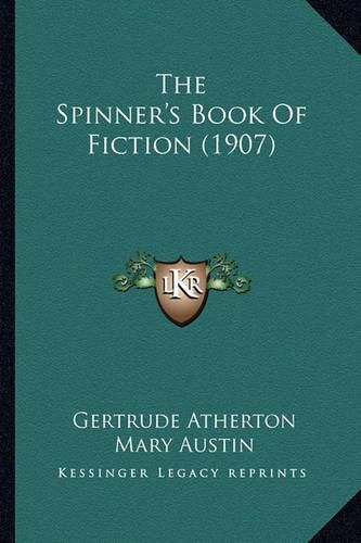 The Spinner's Book of Fiction (1907) the Spinner's Book of Fiction (1907)