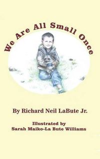 Cover image for We Are All Small Once