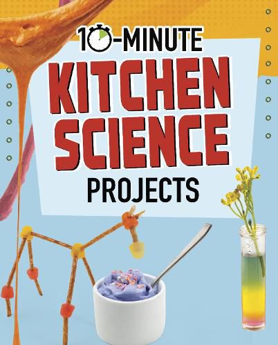 Cover image for 10-Minute Kitchen Science Projects